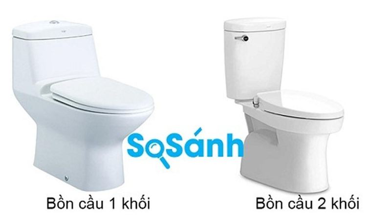 SO SÁNH BỒN CẦU 1 KHỐI VÀ 2 KHỐI